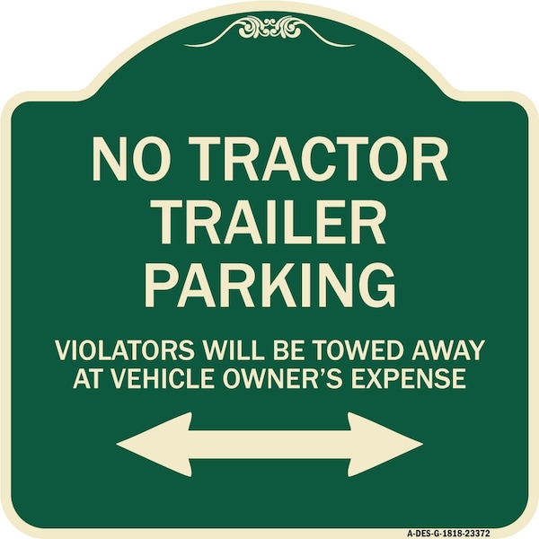 Parking Restriction No Tractor Trailer Parking Violators Will Be Towed Away at Owner, G-1818-23372